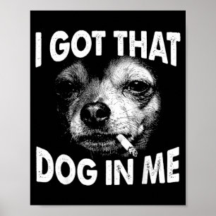 Habe diesen Hund in lustiger Hund Chihuahua Liebha Poster
