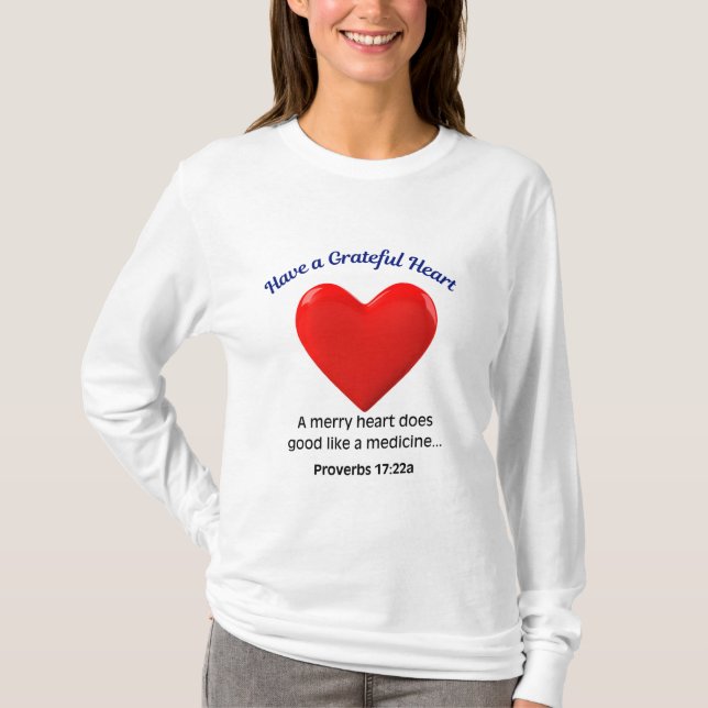 Habe ein dankbares Herz  T-Shirt (Vorderseite)