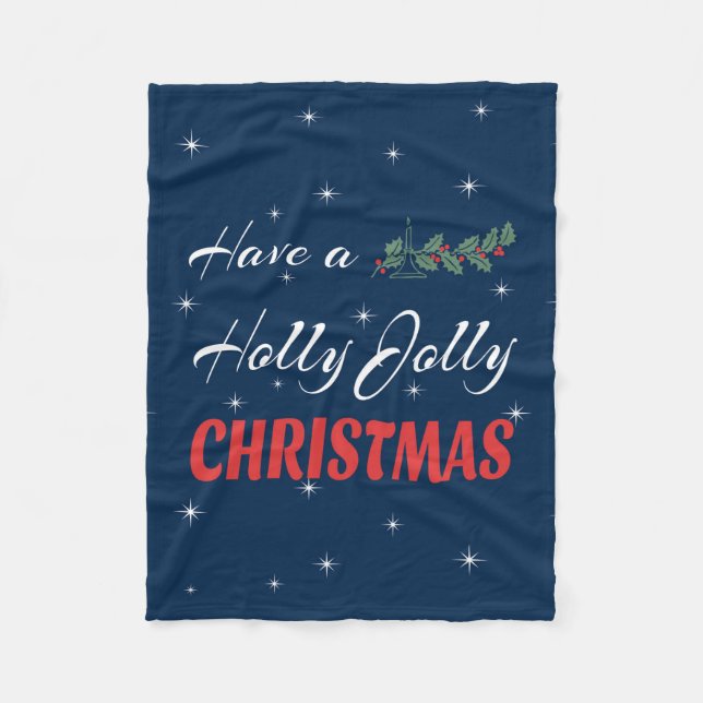 Habe ein Holly Jolly Weihnachten Fleecedecke (Vorderseite)