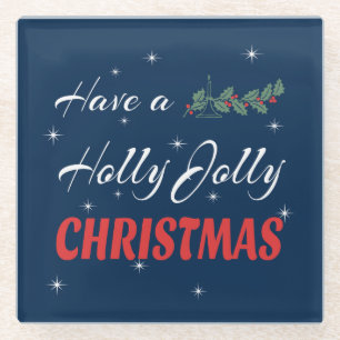 Habe ein Holly Jolly Weihnachten Glasuntersetzer
