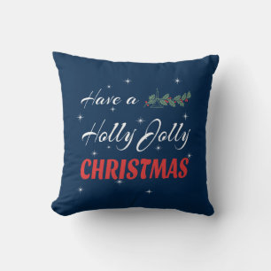 Habe ein Holly Jolly Weihnachten Kissen