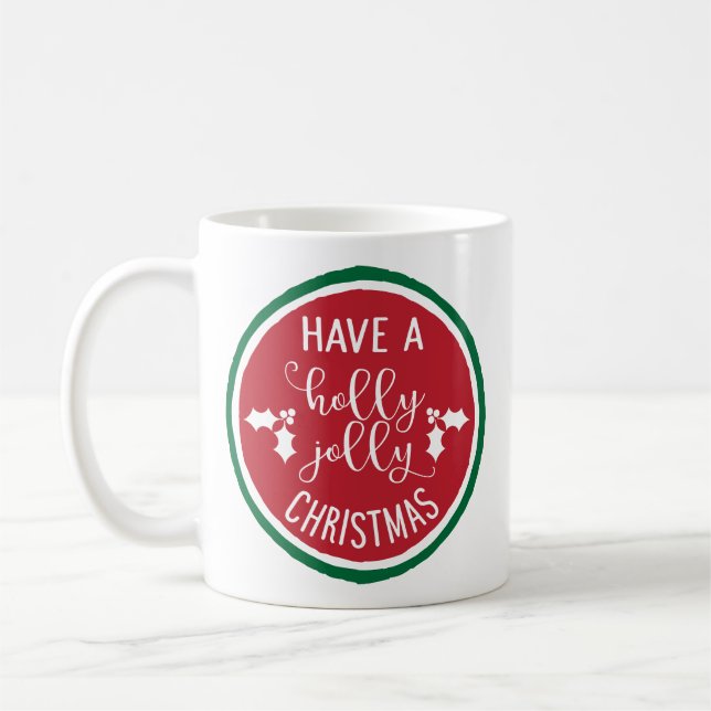 Habe eine Holly Jolly Weihnachten-Tasse Kaffeetasse (Links)