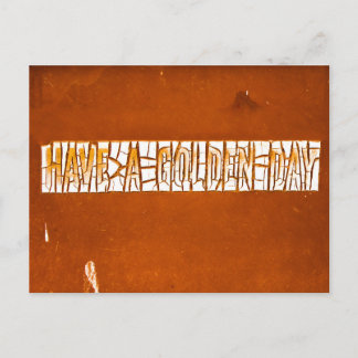 "Habe einen goldenen Tag" Rustikale Peeling Postkarte