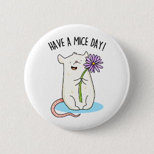 Habe einen Mäuse-Day-Funny-Maus-Puff Button