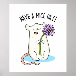Habe einen Mäuse-Day-Funny-Maus-Puff Poster