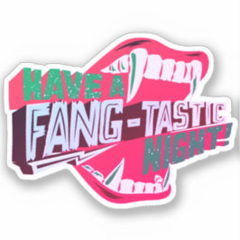 Habe einen zahn-tastischen VampirHalloween-Pun Aufkleber