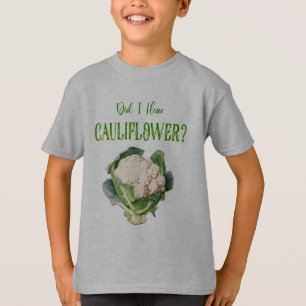 Habe ich Cauliflower Classic T - Shirt gehört?