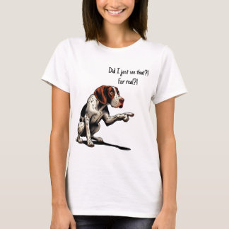 Habe ich das gerade gesehen?! Für echt?! T-Shirt