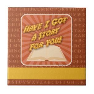 Habe ich ein Werbemotto für die Story Got? Fliese