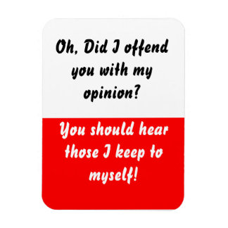 Habe ich euch das Red Flexible Magnet beleidigt?