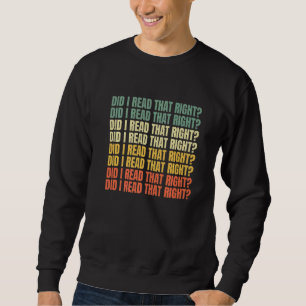 Habe ich gelesen, dass Recht Anwälte Gericht Meme  Sweatshirt
