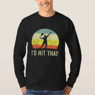 Habe ich getroffen, dass Tennis Ball Player Hobby T-Shirt