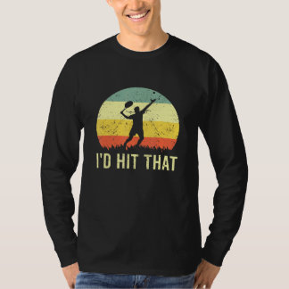 Habe ich getroffen, dass Tennis Ball Player Hobby  T-Shirt