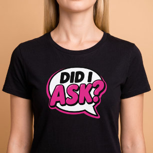Habe ich lustig gefragt T-Shirt