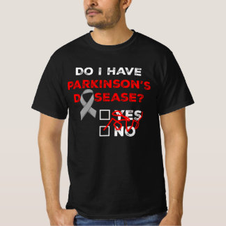 Habe ich Parkinson? T-Shirt
