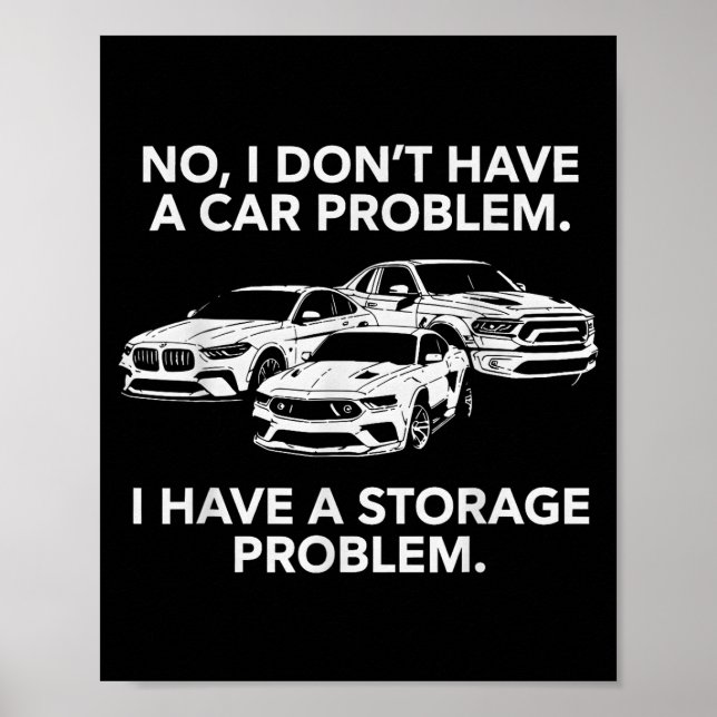 Habe kein Auto Problem habe ein Lagerproblem Poster (Vorne)
