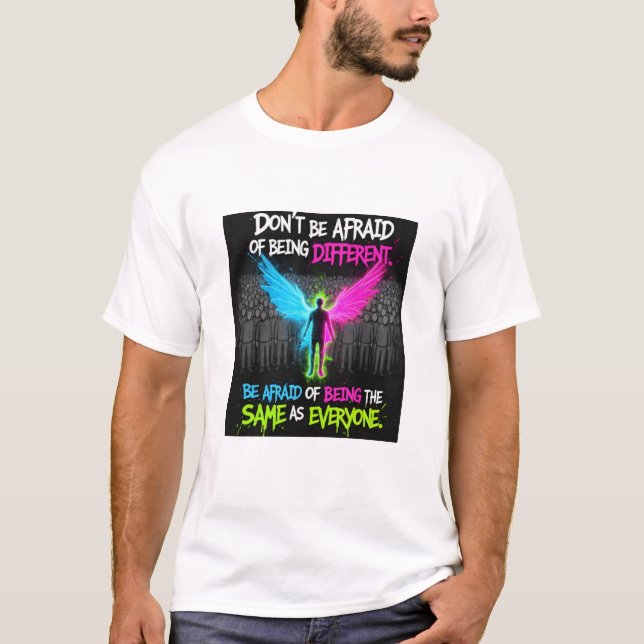 Habe keine Angst, anders zu sein T-Shirt (Vorderseite)