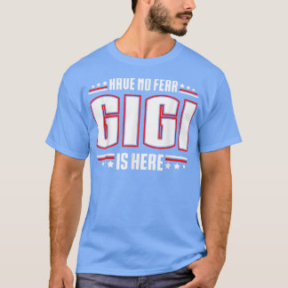 Habe keine Angst Gigi ist da T-Shirt