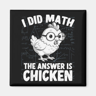 Habe Mathe gemacht, die Antwort ist Huhn lustiges Magnet