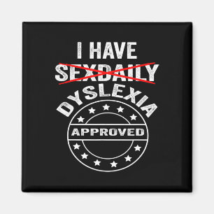 Habe tägliche Dyslexie  Magnet