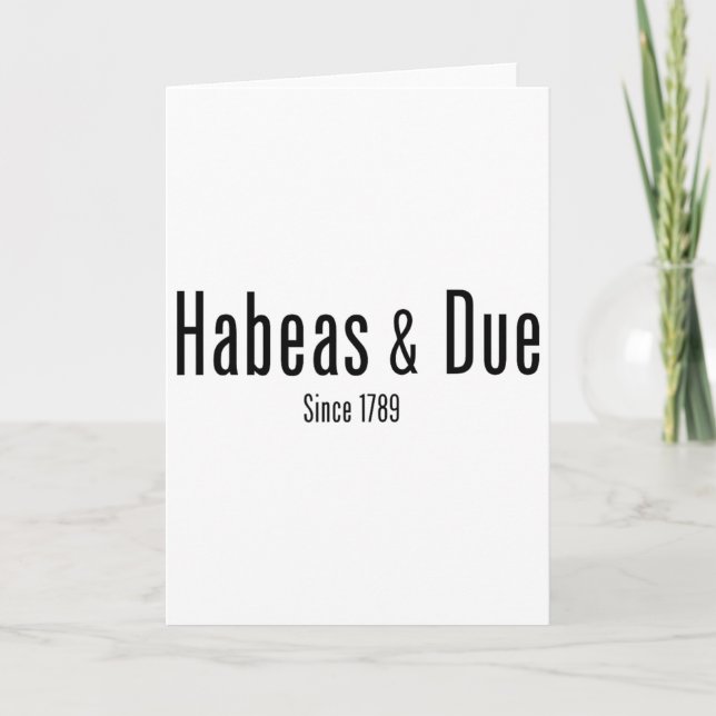 Habeas Corpus Due Process Seit 1789 Minimale Verfa Karte (Vorderseite)