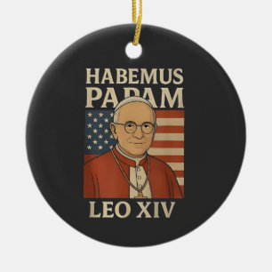 Habemus papam Papst Leo XIV Christliche Kirche Keramik Ornament