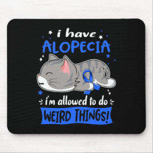 Haben Alopezie Ich bin erlaubt, seltsame Dinge zu Mousepad
