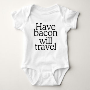 Haben Bacon Will Reisetyppografie Baby Strampler