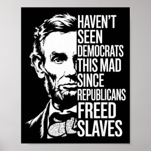 Haben Demokraten nicht so wütend gesehen seit Repu Poster