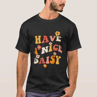 Haben einen guten Tag Retro Groovy florale Lächeln T-Shirt
