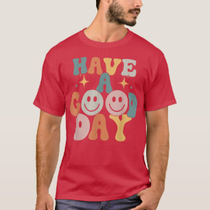 Haben einen guten Tag Retro sein freundliches Läch T-Shirt