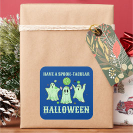 HABEN EINEN SPOOK-TACULAR HALLOWEEN lustigen Geist Quadratischer Aufkleber