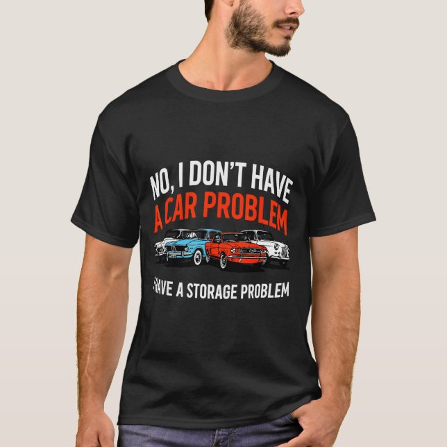 Haben kein Auto Problem, sondern ein Lagerproblem T-Shirt (Vorderseite)