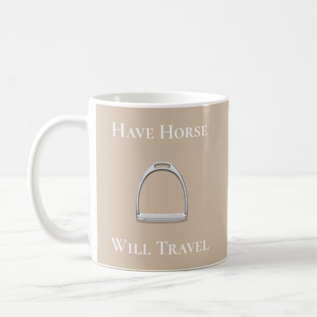 "Haben Pferd wird reisen" Stirrup Eisen auf Beige Kaffeetasse (Links)