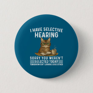 Haben Sarkasmus Sagt Selektives Hören Katze Button