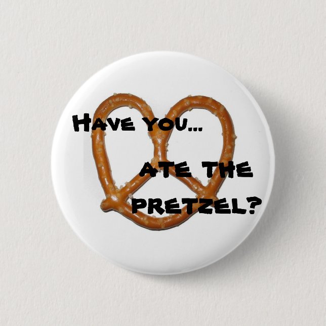 Haben Sie… aßen die Brezel? Button (Vorderseite)