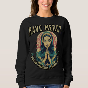 Haben Sie Barmherzigkeit, Bischof Mariann Edgar Bu Sweatshirt