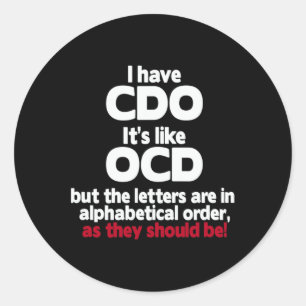 Haben Sie Cdo - es ist wie bei Ocd, aber die Buchs Runder Aufkleber
