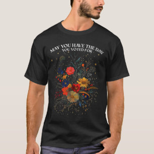 Haben Sie den Tag, an dem Sie für Floral Boho gest T-Shirt