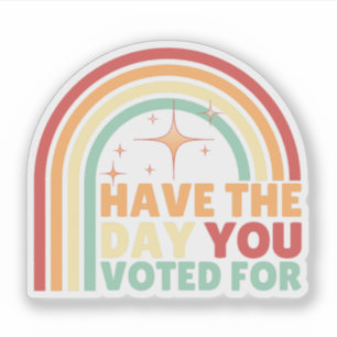 Haben Sie den Tag, an dem Sie für Retro-Anti-Trump Aufkleber