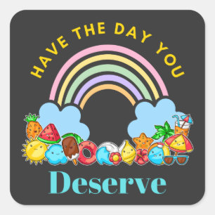 Haben Sie den Tag, den Sie verdienen Karma Zitate  Quadratischer Aufkleber