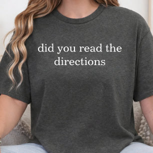 Haben Sie die Anweisungen gelesen Lehrer Zurück zu T-Shirt