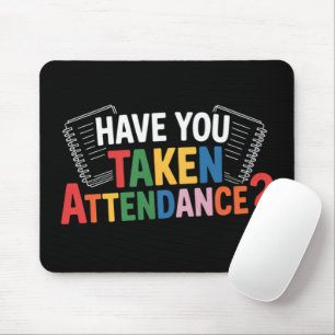 Haben Sie die Anwesenheit zurück zur Schule genomm Mousepad