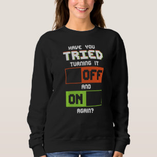 Haben Sie die technische Unterstützung des Helpdes Sweatshirt