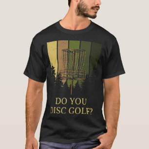 Haben Sie Disk Golf Sports Friends Games Buddy Gol T-Shirt