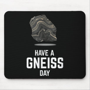 Haben Sie ein Gneiss Day Geologin Earth Granite T- Mousepad