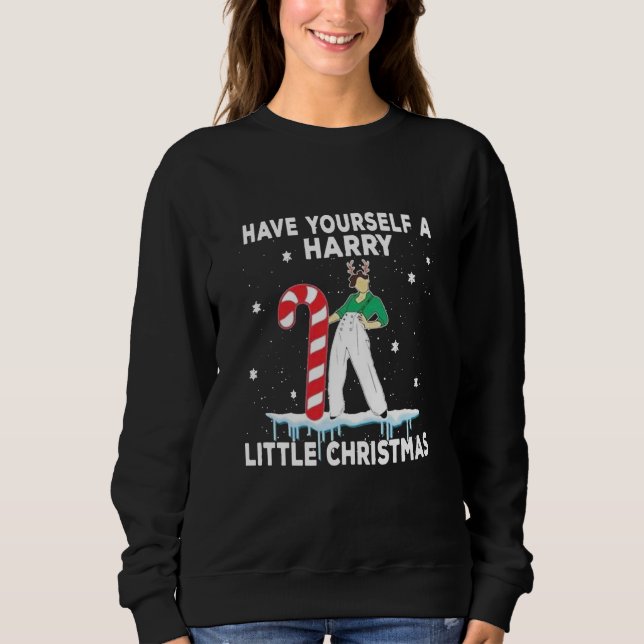 Haben Sie ein hartes kleines Weihnachtsfest? Sweatshirt (Vorderseite)