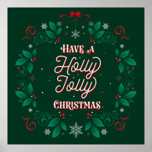 Haben Sie ein Holly Jolly Weihnachts-Poster 24x24 Poster