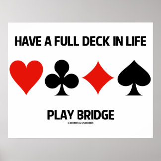 Haben Sie ein komplettes Deck in Life Play Bridge Poster