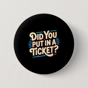 Haben Sie ein Ticket eingegeben, es unterstützt Ne Button